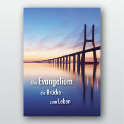 Das Evangelium – Die Brücke zum Leben