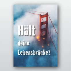 Hält deine Lebensbrücke?